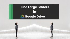 Powerful Tool to See Your Google Drive Folder Size
