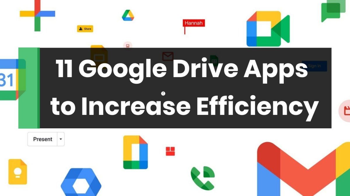 11 Google Drive Apps to Increase Efficiency (2022)
