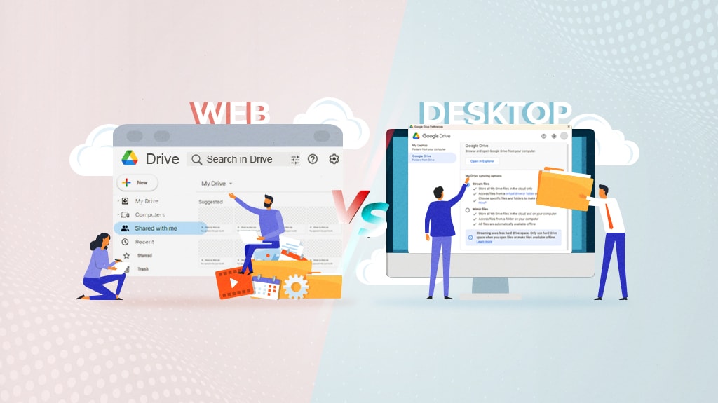 Compare Google Drive Web vs Google Drive Desktop